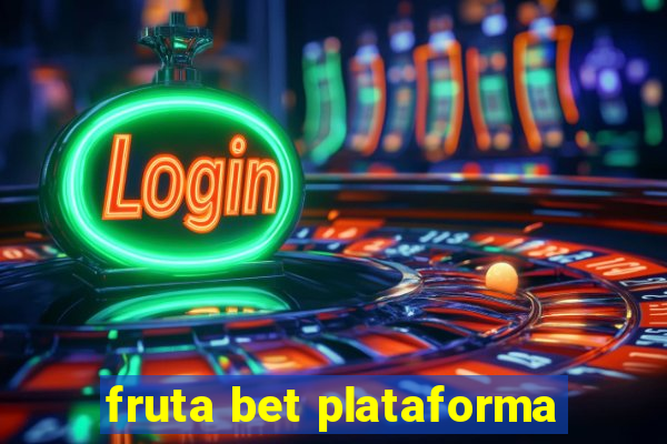 fruta bet plataforma