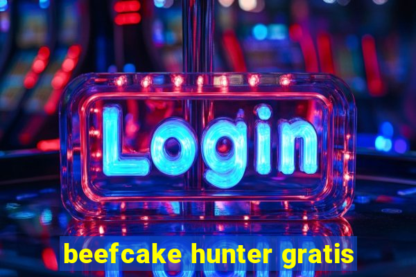 beefcake hunter gratis