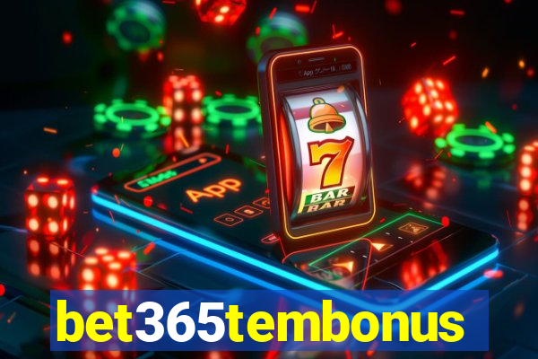 bet365tembonus