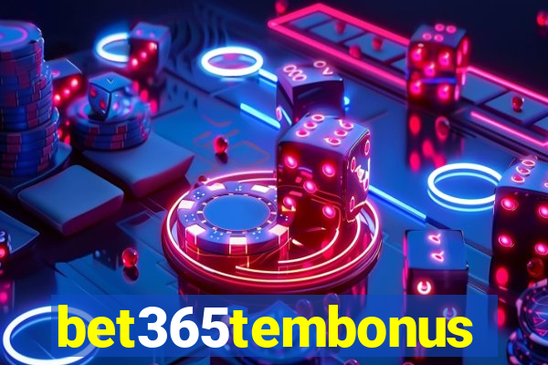 bet365tembonus