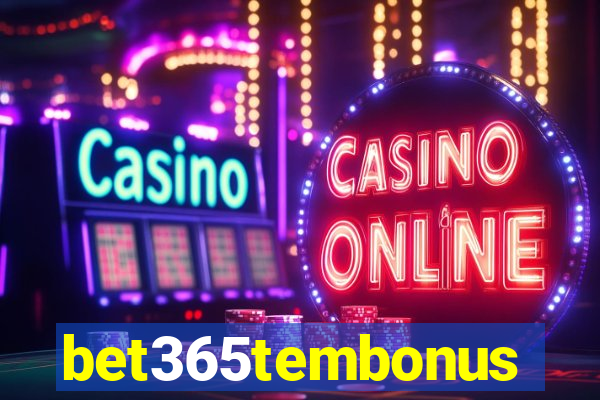 bet365tembonus