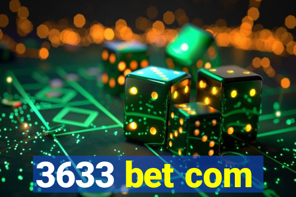 3633 bet com