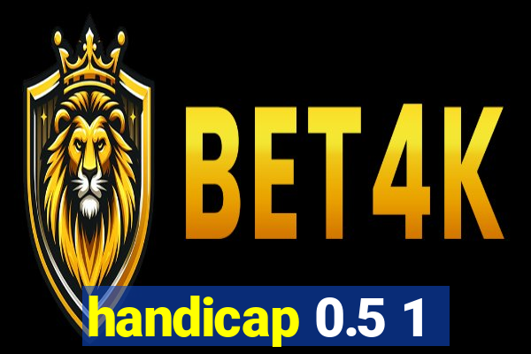 handicap 0.5 1