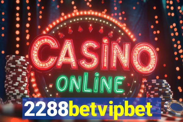 2288betvipbet