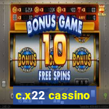 c.x22 cassino