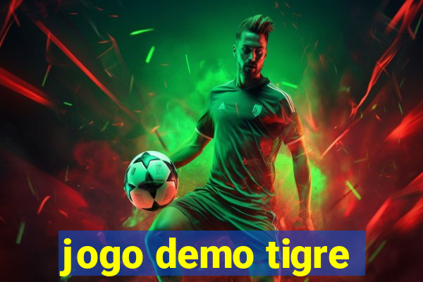 jogo demo tigre