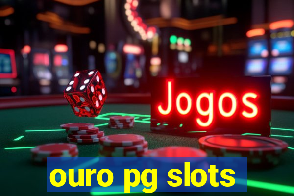 ouro pg slots