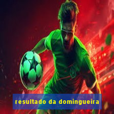 resultado da domingueira