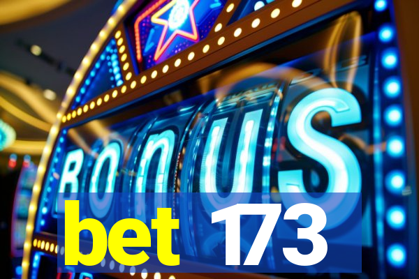 bet 173