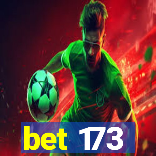 bet 173