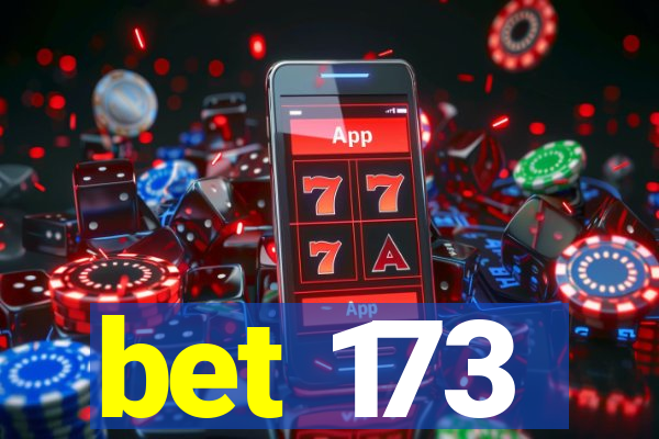 bet 173