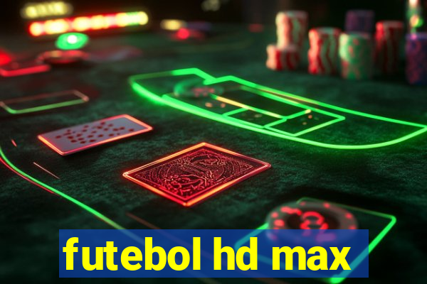 futebol hd max