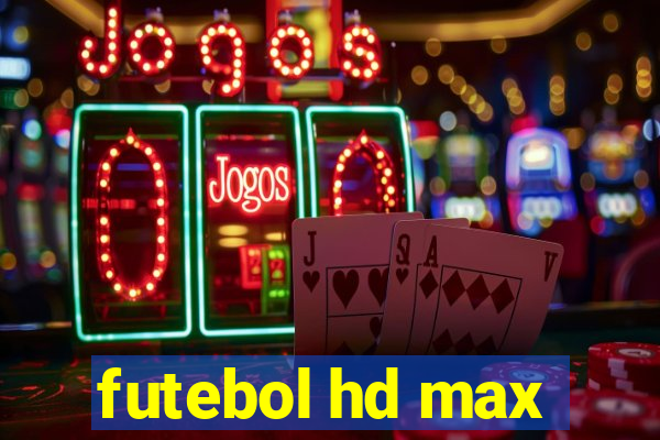 futebol hd max