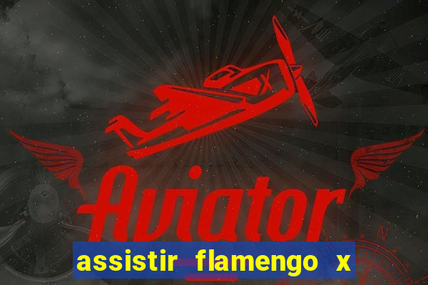 assistir flamengo x fortaleza ao vivo online multicanais