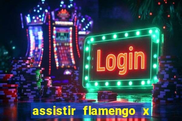 assistir flamengo x fortaleza ao vivo online multicanais