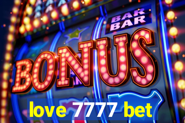 love 7777 bet