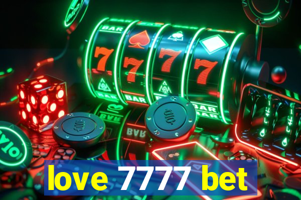 love 7777 bet