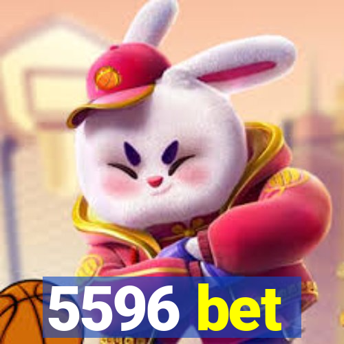 5596 bet