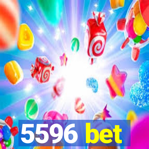 5596 bet