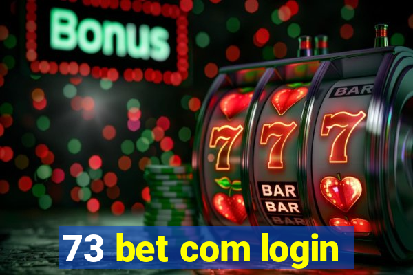 73 bet com login