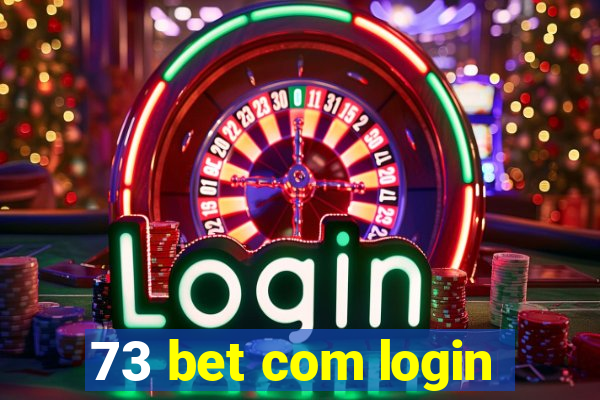 73 bet com login