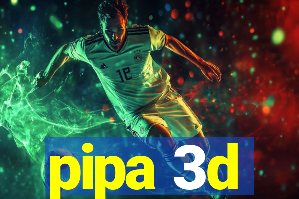 pipa 3d