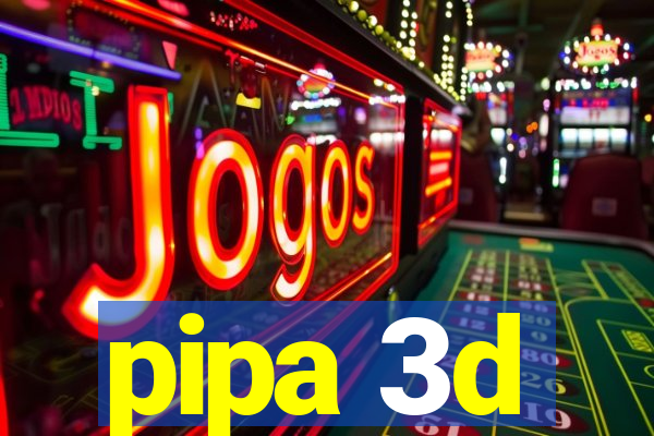 pipa 3d