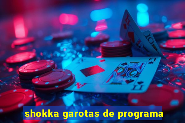 shokka garotas de programa