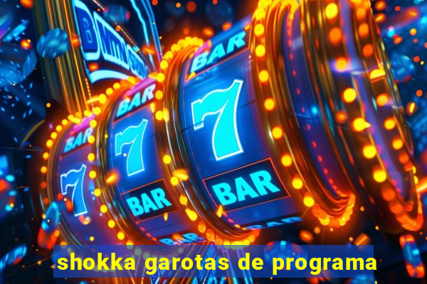 shokka garotas de programa