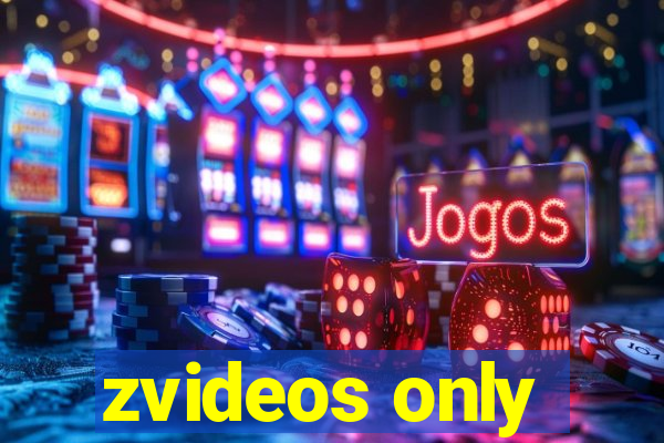 zvideos only