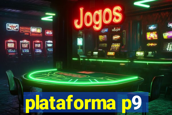 plataforma p9