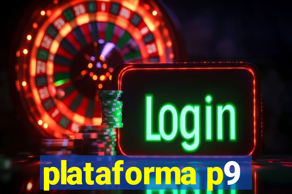 plataforma p9