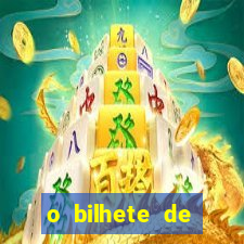 o bilhete de loteria premiado filme completo dublado