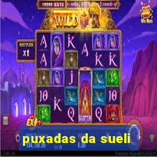 puxadas da sueli