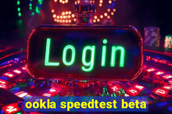 ookla speedtest beta