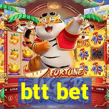 btt bet