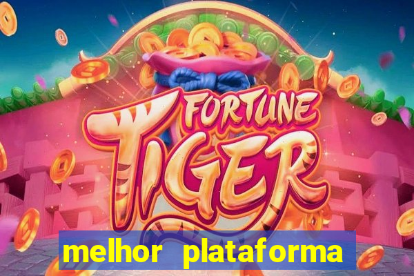 melhor plataforma de cassino online