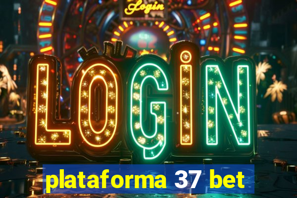 plataforma 37 bet