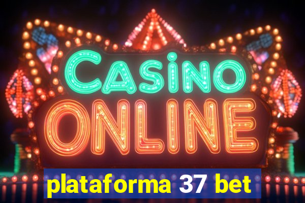 plataforma 37 bet