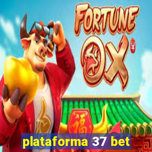 plataforma 37 bet