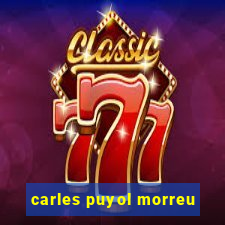 carles puyol morreu