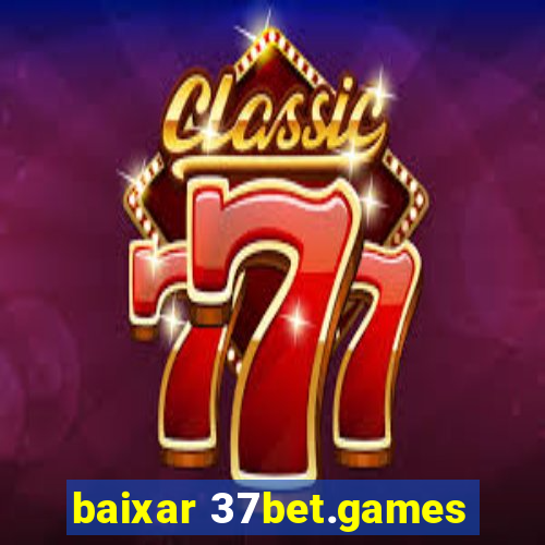 baixar 37bet.games