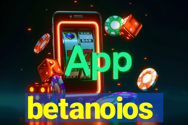 betanoios