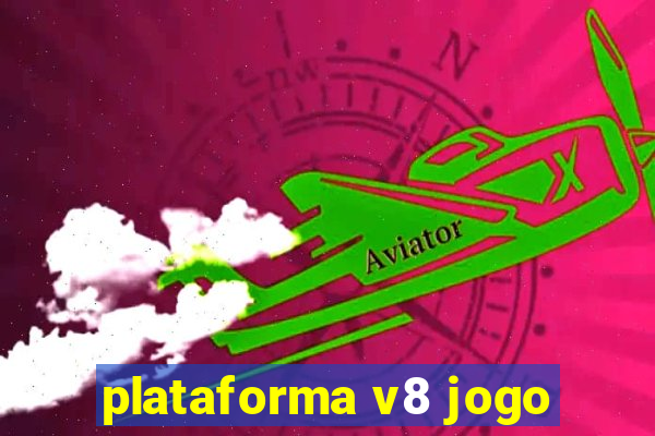 plataforma v8 jogo