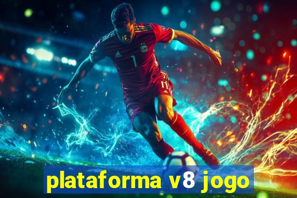 plataforma v8 jogo