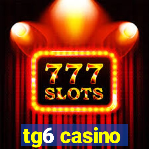 tg6 casino