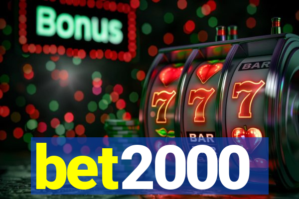 bet2000