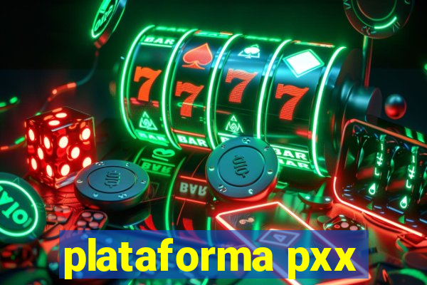 plataforma pxx