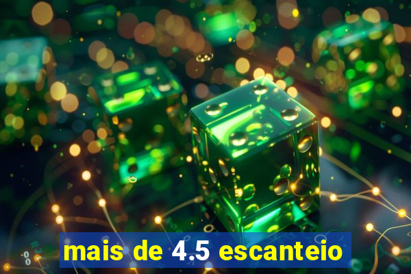 mais de 4.5 escanteio