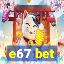 e67 bet